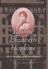 Pauline Elizabeth Hopkins : Black Daughter of the Revolution - eBook