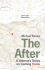 The After : A Veteran's Notes on Coming Home - eBook