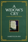 A Widow's Cry : A helpful tool for widow ministries - eBook