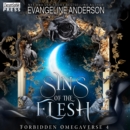 Sins of the Flesh : Forbidden Omegaverse, Book Four - eAudiobook