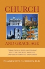 Church And Grace Age: Theological Explanation of State of Church, Nations, and the Cosmos at End Times - eBook