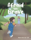 Afraid Yet Brave - eBook