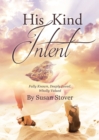 His Kind Intent : Fully Known, Deeply Loved, Wholly Valued - eBook