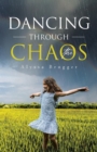 Dancing through the Chaos - eBook