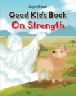 Good Kids Book   On Strength - eBook