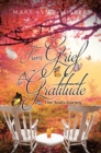 From Grief to Gratitude : One Soul's Journey - eBook