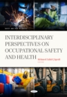 Interdisciplinary Perspectives on Occupational Safety and Health - eBook