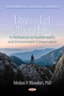 Live and Let Others Live - In Reference to Sustainability and Environment Conservation - eBook