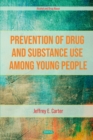 Prevention of Drug and Substance Use Among Young People - eBook