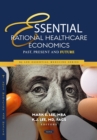 Essential Rational Healthcare Economics: Past, Present and Future - eBook