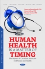 Human Health is a Matter of Timing: The Impact of Circadian Medicine on Disease and Health - eBook