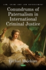Conundrums of Paternalism in International Criminal Justice - eBook