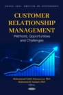 Customer Relationship Management: Methods, Opportunities and Challenges - eBook