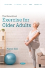 The Benefits of Exercise for Older Adults - eBook