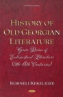 History of Old Georgian Literature, Genre Review of Ecclesiastical Literature (5th-18th Centuries) By Korneli Kekelidze - eBook