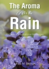 The Aroma After the Rain : 33 Days of Inspirational Messages for Women - eBook