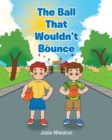 The Ball That WouldnaEUR(tm)t Bounce - eBook