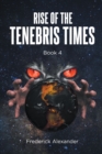 Rise Of The Tenebris Times - eBook