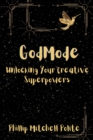 God Mode : Unlocking Your Creative Super Powers - eBook