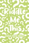 Riddle Me This - eBook