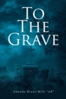 To the Grave - eBook