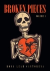 Broken Pieces : Volume 1 - eBook