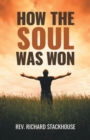 How the Soul Was Won - eBook