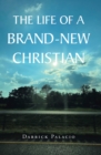 The Life of a Brand-New Christian - eBook