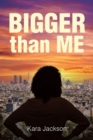 BIGGER Than ME - eBook