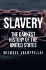 Slavery : The Darkest History of the United States - eBook