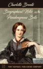 Biographical Notes on the Pseudonymous Bells - Unabridged - eBook