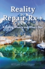 Reality Repair Rx + : Knowing What Is and What's Not - eBook