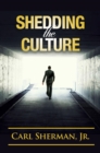 Shedding the Culture - eBook