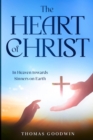 The Heart of Christ : In Heaven towards Sinners on Earth - eBook