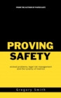Proving Safety : wicked problems, legal risk management and the tyranny of metrics - eBook