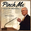 Pinch Me I Must Be Dreaming - eBook