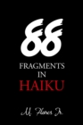 88 Fragments in Haiku - eBook
