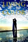 Living in Color: A Love Story, In Sickness and In Health - eBook