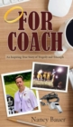 FOR COACH : An Inspiring True Story of Tragedy and Triumph - eBook