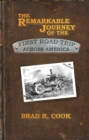 The Remarkable Journey of the First Road Trip Across America - eBook