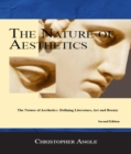 The Nature of Aesthetics : DEFINING LITERATURE, ART& BEAUTY - eBook