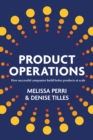 Product Operations : How successful companies build better products at scale - eBook