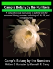 Camp's Botany by the Numbers : A comprehensive study guide in outline form for advanced biology courses, including AP, IB, DE, and college courses. - eBook