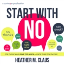 Start With No : For those who give too much-a new plan for dating. - eAudiobook