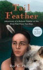 <b><i>Tail Feather : Adventures of a Mohawk Paddler on the River-That-Flows-Two-Ways <b><i> - eBook