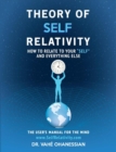 Theory of Self Relativity : How to Relate to Your Self and Everything Else - eBook