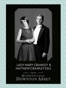 Lady Mary Crawley and Matthew Crawley Esq.