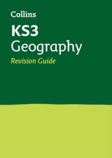 KS3 Geography Revision Guide : Ideal for Years 7, 8 and 9