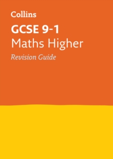GCSE 9-1 Maths Higher Revision Guide : Ideal for the 2024 and 2025 Exams