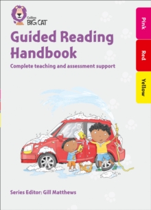 Guided Reading Handbook Pink to Yellow : Complete Teaching and Assessment Support